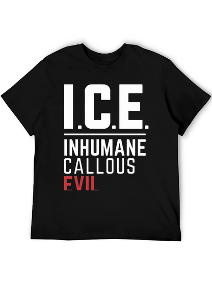 I.C.E. T-Shirt - Inhumane Callous Evil