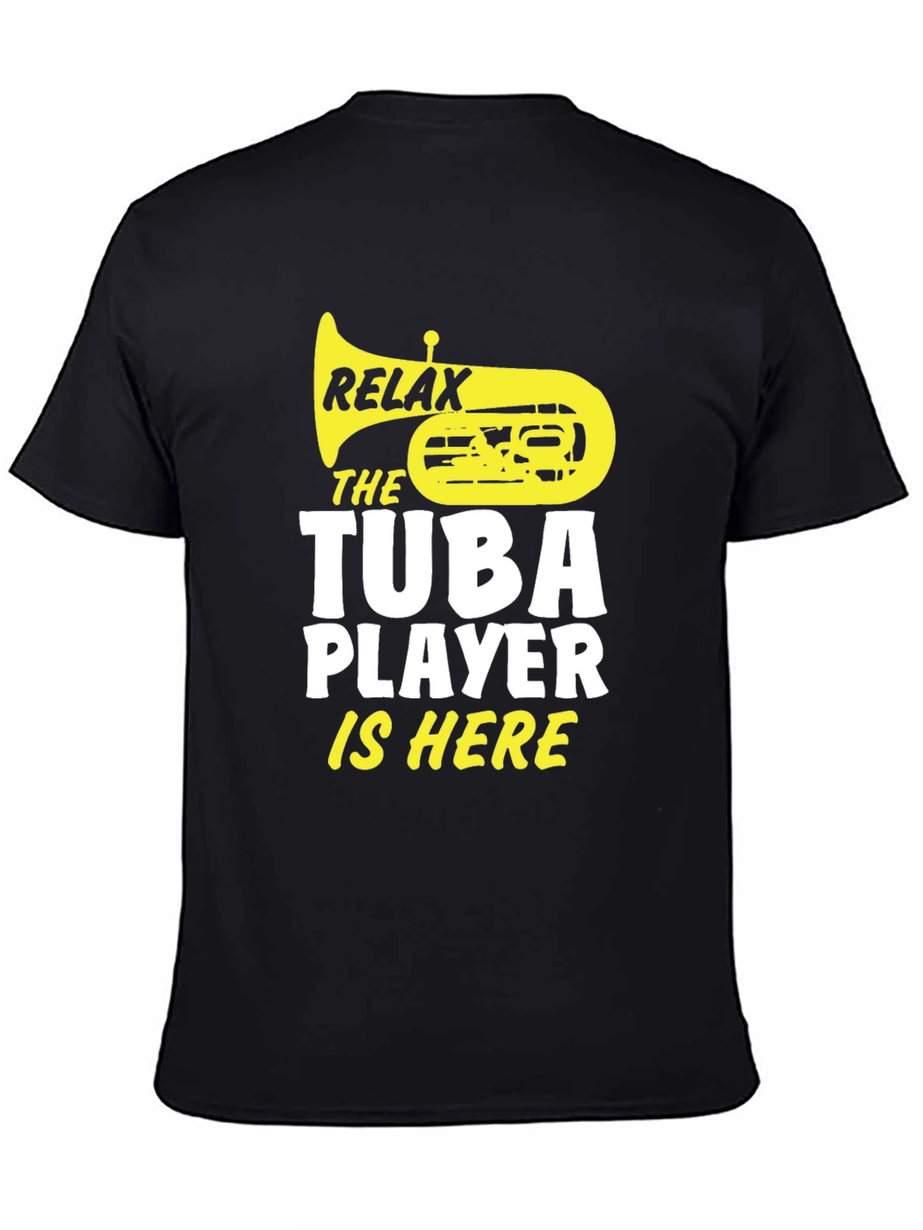 Relax Tuba Player Is Here Black Graphic Tee
