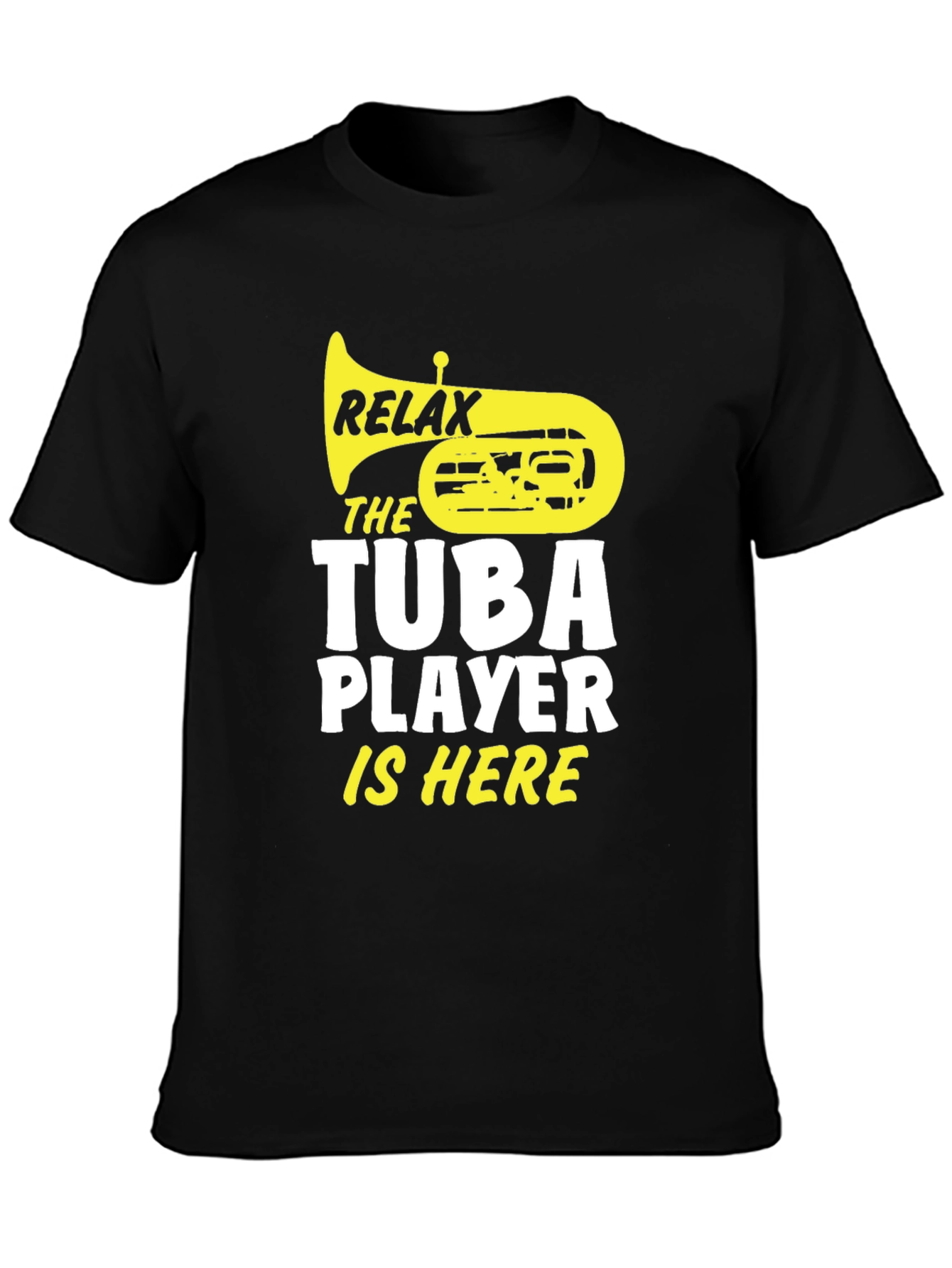Relax Tuba Player Is Here Black Graphic Tee