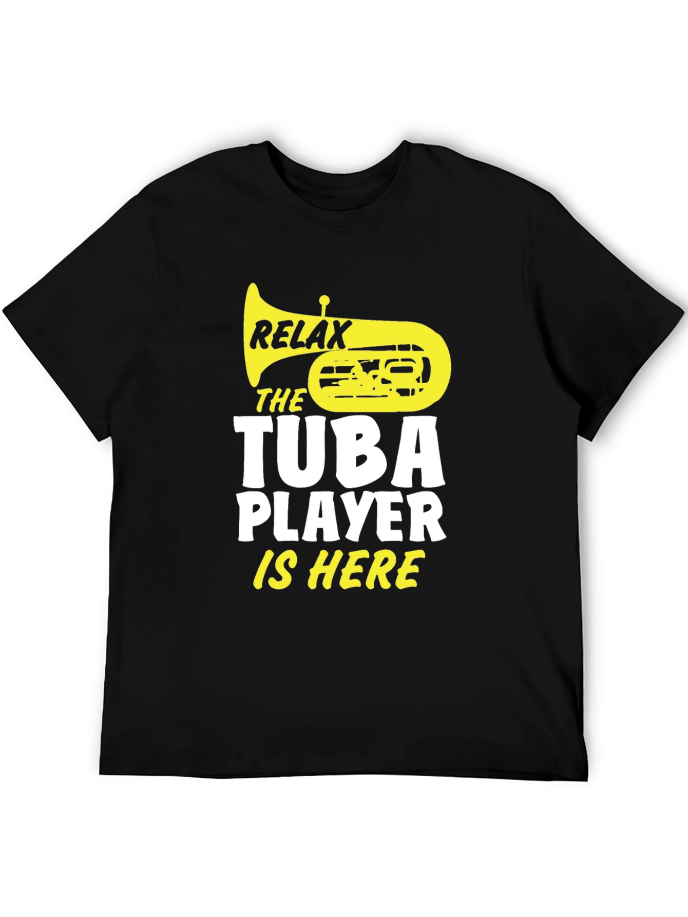 Relax Tuba Player Is Here Black Graphic Tee
