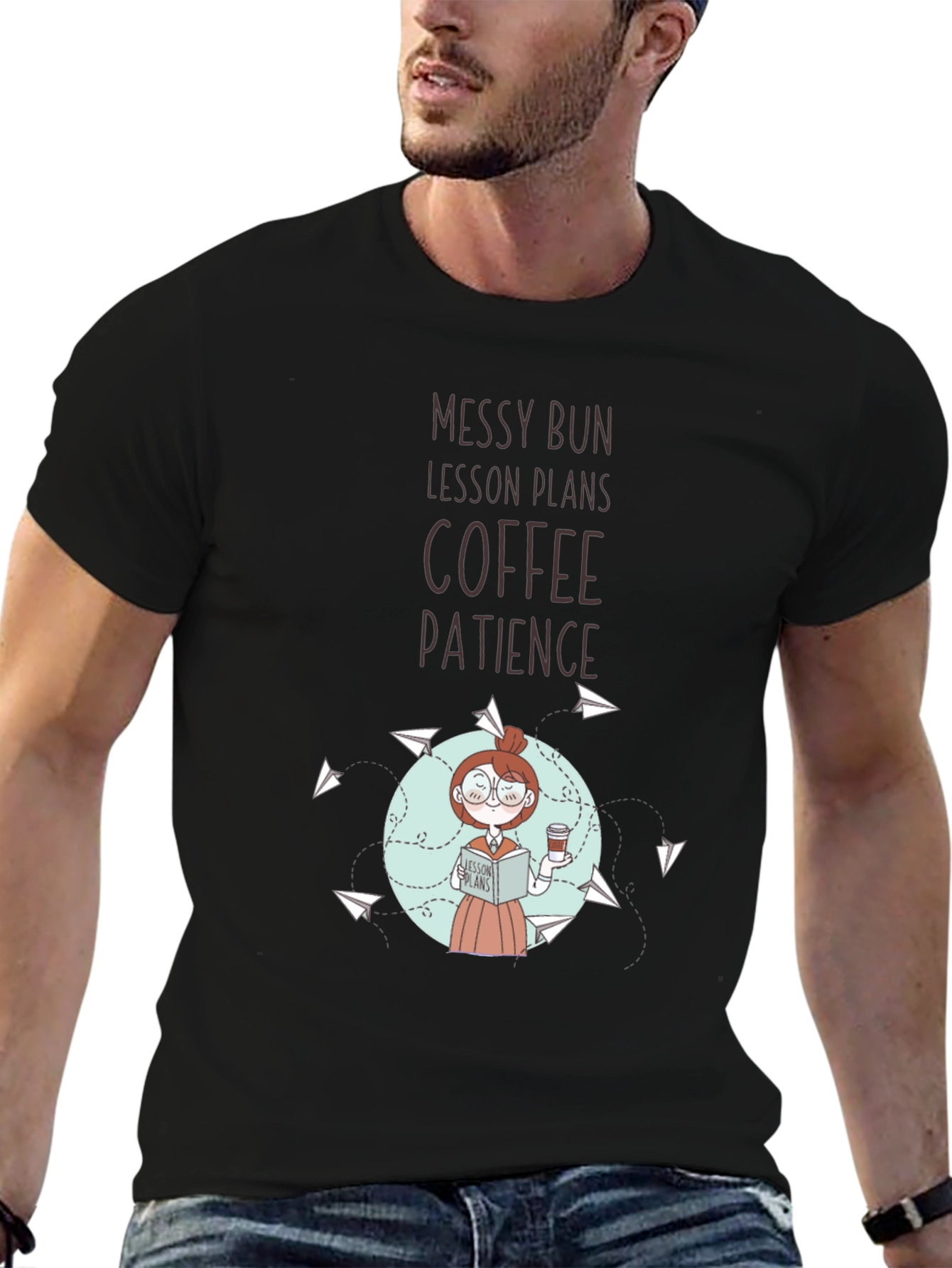 Teacher T-Shirt: Messy Bun Lesson Plans Coffee Patience