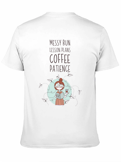 Teacher T-Shirt: Messy Bun Lesson Plans Coffee Patience