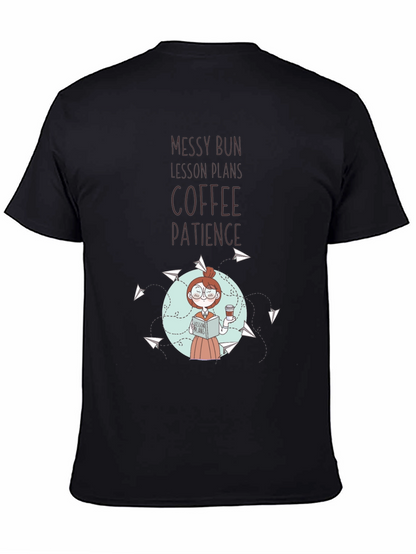 Teacher T-Shirt: Messy Bun Lesson Plans Coffee Patience