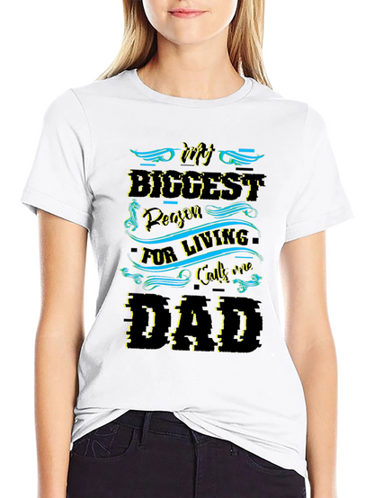 My Biggest Reason Calls Me Dad - T-Shirt