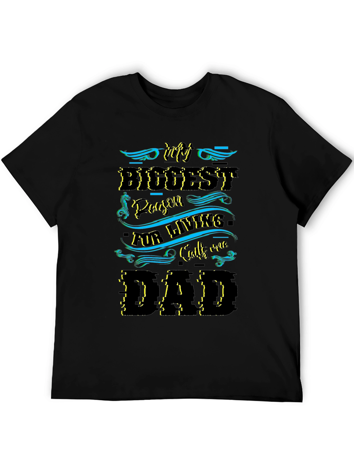 My Biggest Reason Calls Me Dad - T-Shirt