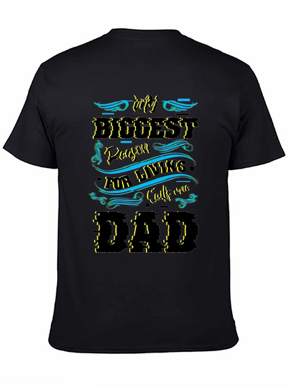 My Biggest Reason Calls Me Dad - T-Shirt