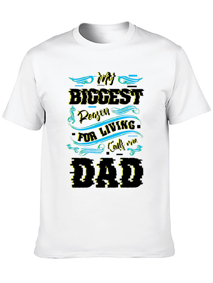My Biggest Reason Calls Me Dad - T-Shirt