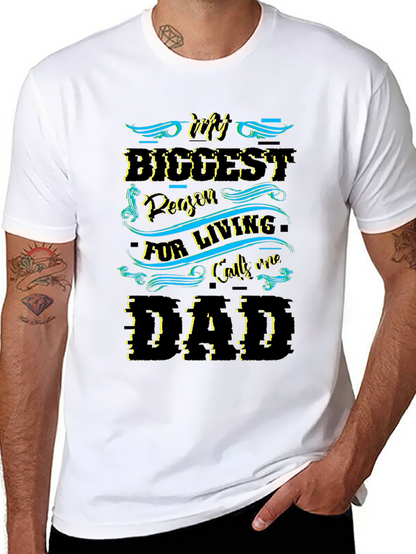 My Biggest Reason Calls Me Dad - T-Shirt