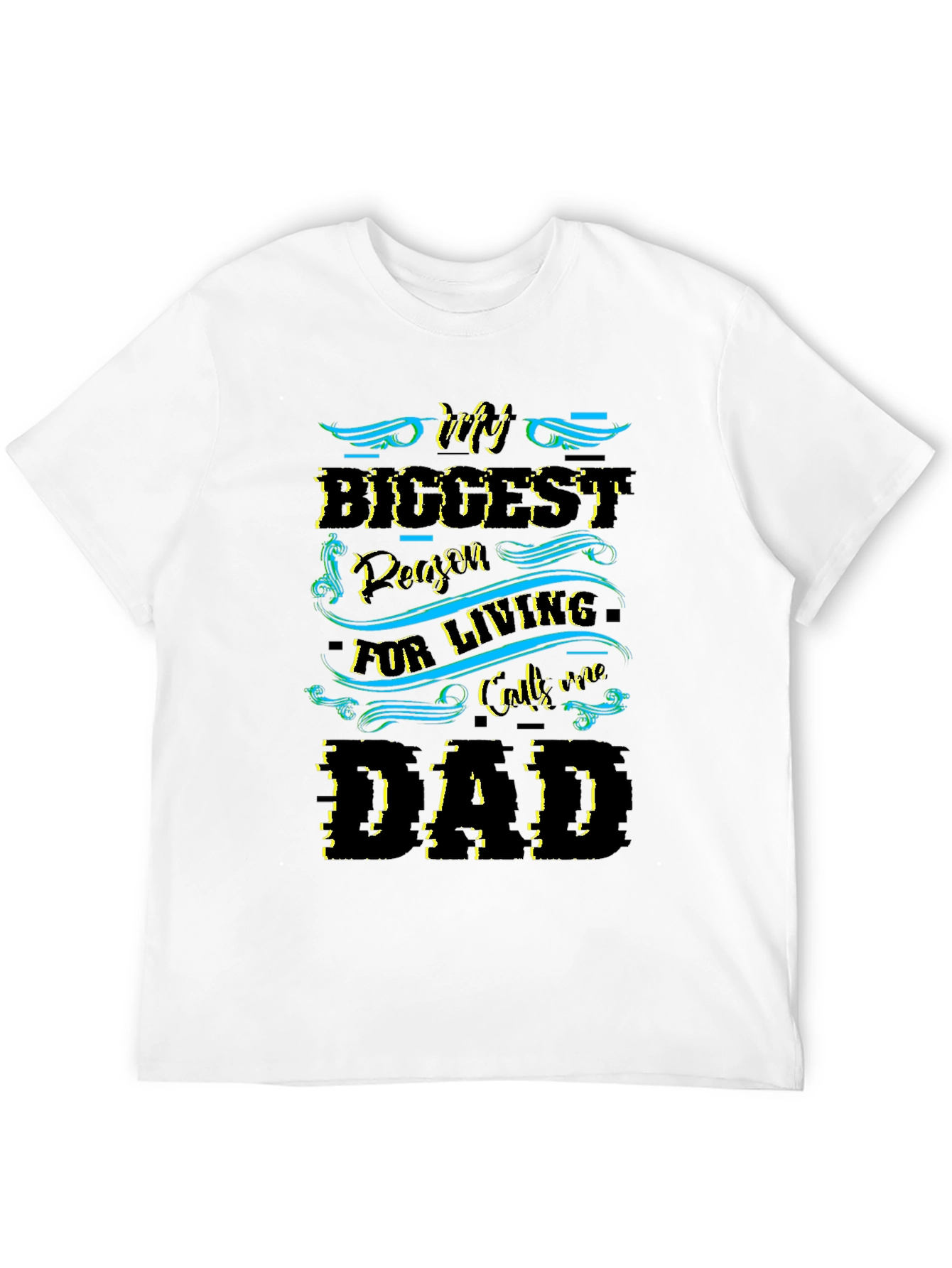 My Biggest Reason Calls Me Dad - T-Shirt
