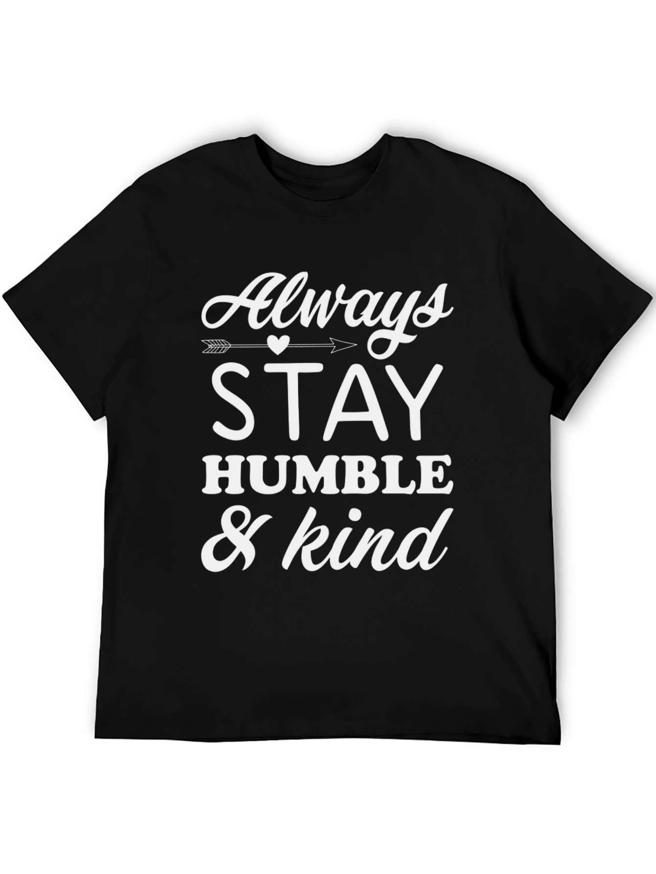 Always Stay Humble & Kind Tee