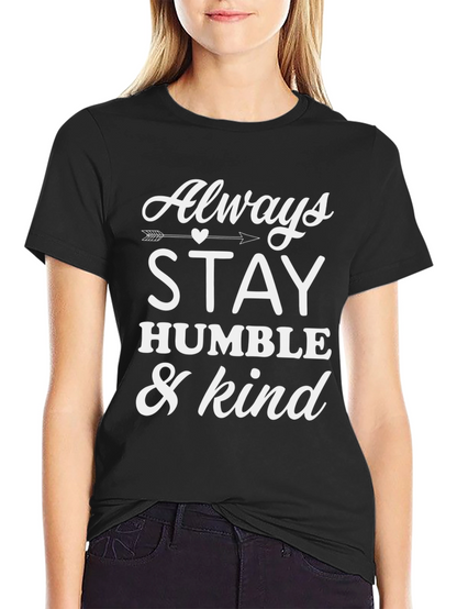 Always Stay Humble & Kind Tee