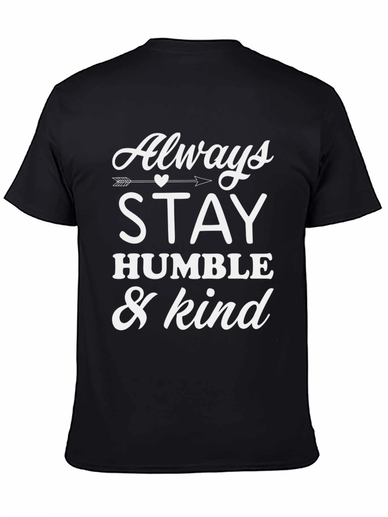 Always Stay Humble & Kind Tee