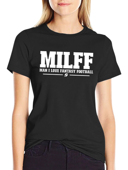 MILFF Man I Love Fantasy Football T-Shirt