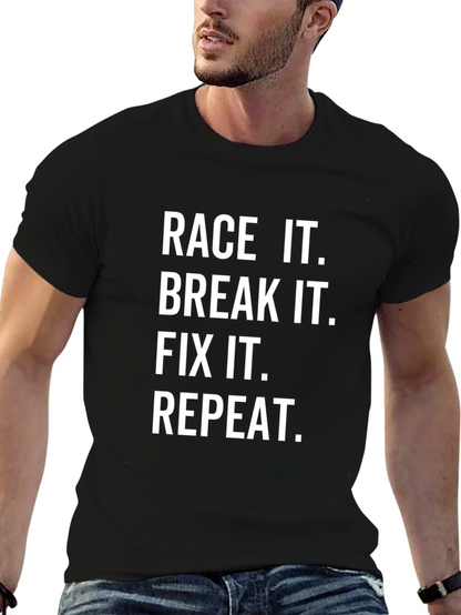Race It Break It Fix It Repeat Black T-Shirt