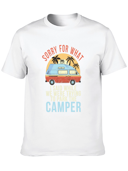 Sorry For What Camper T-Shirt
