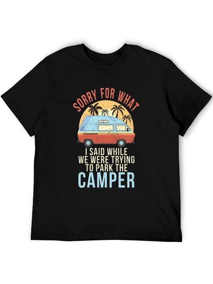 Sorry For What Camper T-Shirt