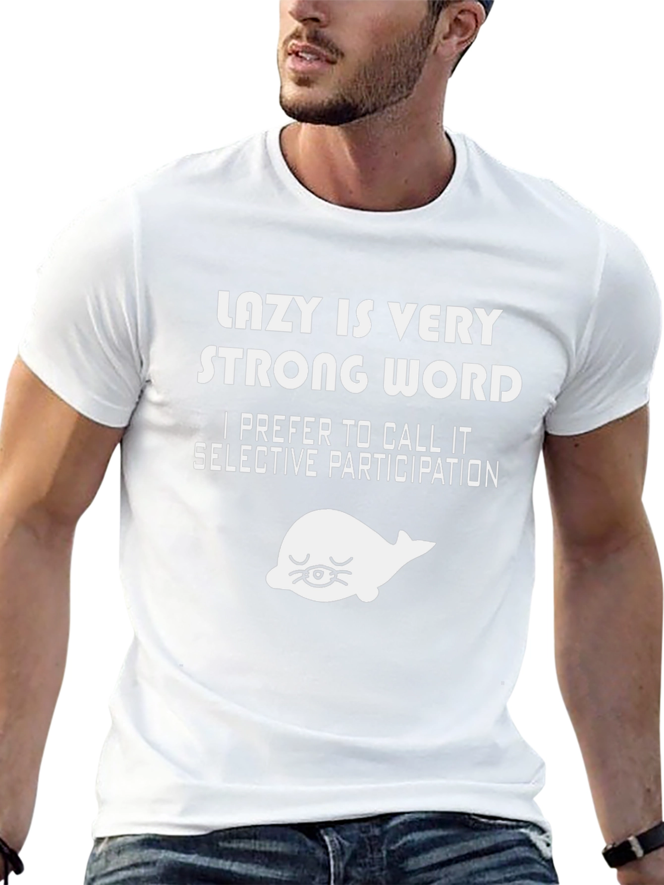 Lazy Is Very Strong Word Funny Graphic T-Shirt