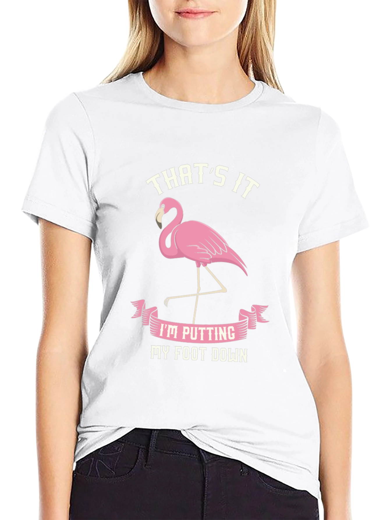 Funny Flamingo T-Shirt - Thats It My Foot Down