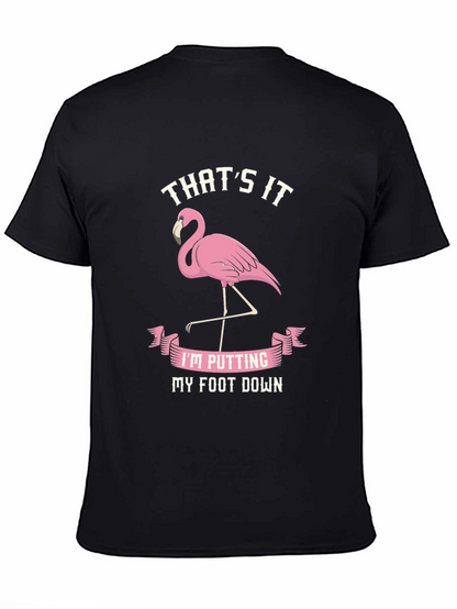 Funny Flamingo T-Shirt - Thats It My Foot Down