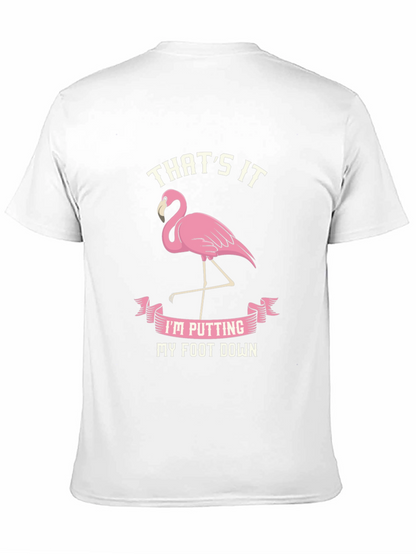 Funny Flamingo T-Shirt - Thats It My Foot Down