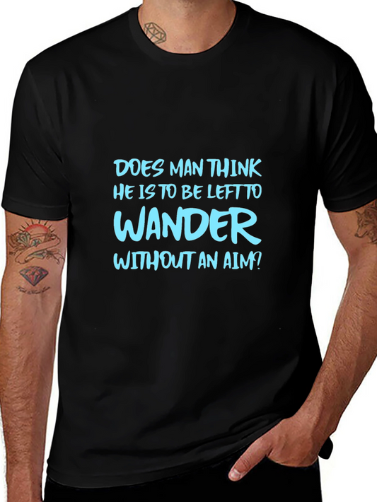 Mens Graphic Tee: Wander Without An Aim