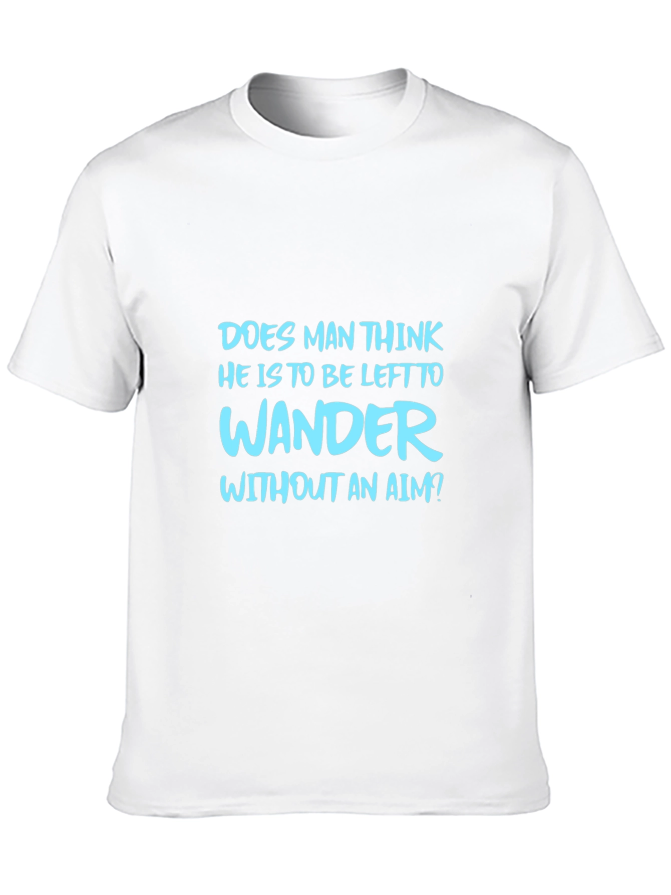 Mens Graphic Tee: Wander Without An Aim