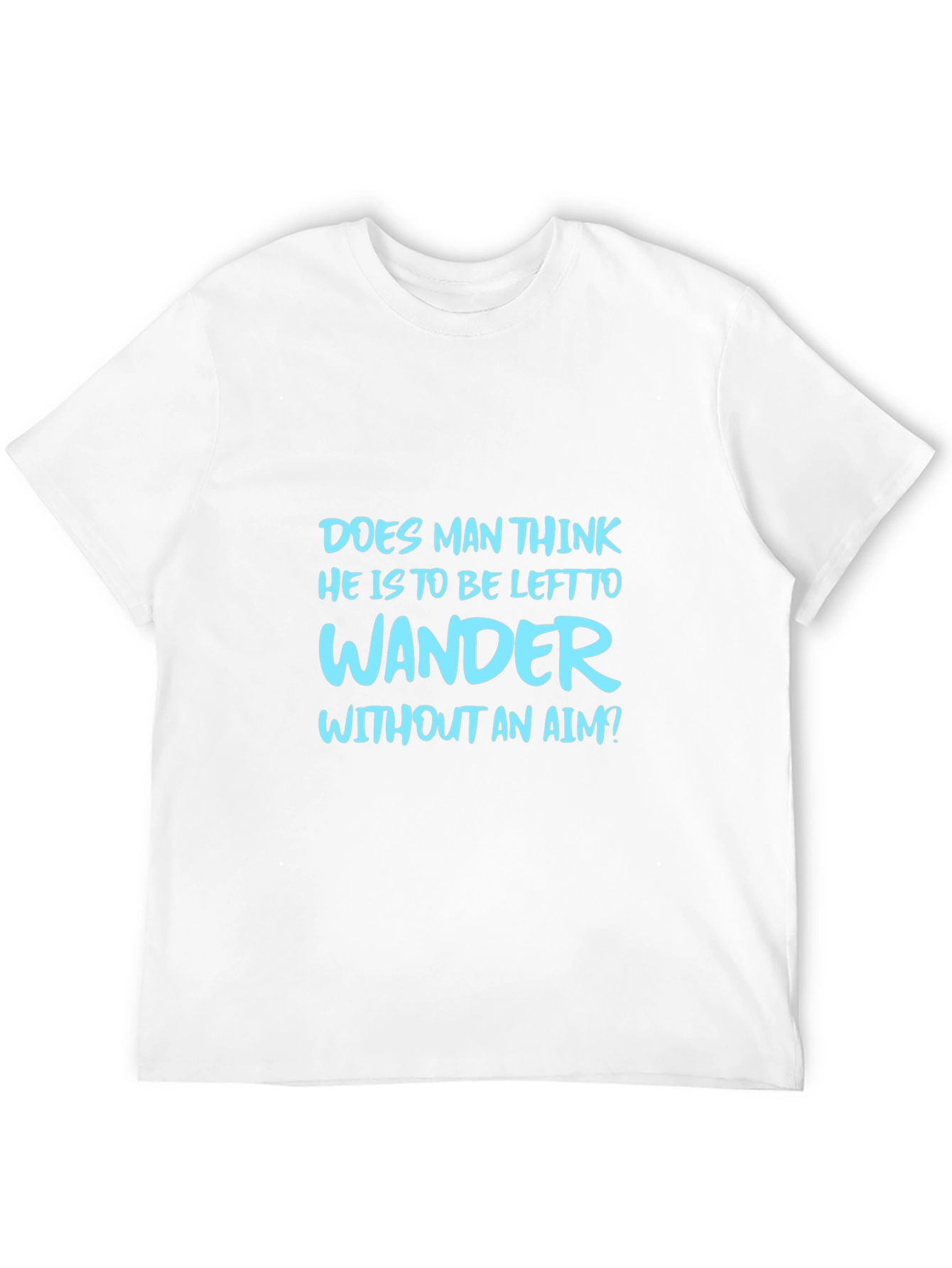 Mens Graphic Tee: Wander Without An Aim