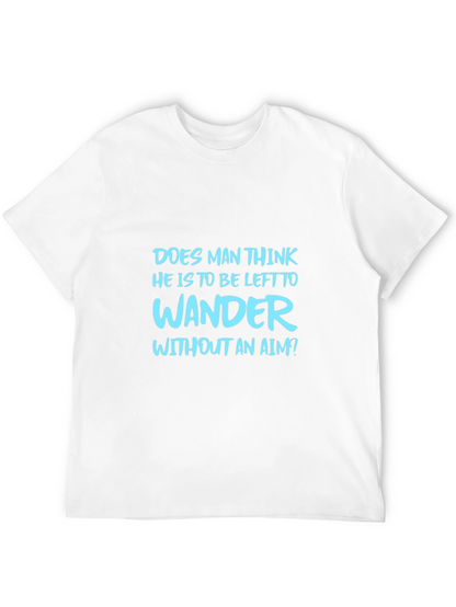 Mens Graphic Tee: Wander Without An Aim