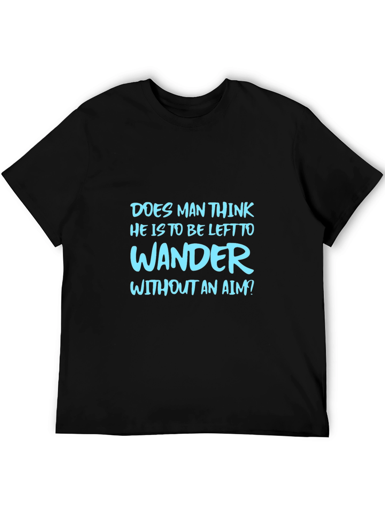 Mens Graphic Tee: Wander Without An Aim