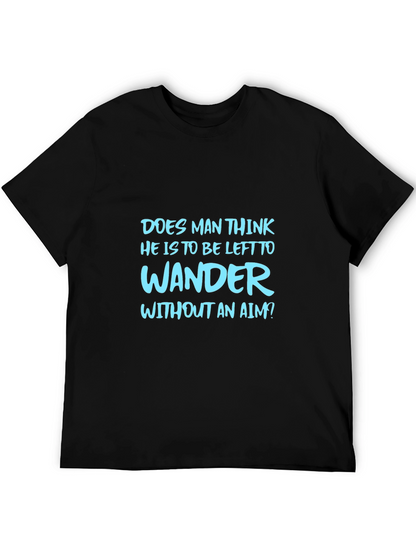 Mens Graphic Tee: Wander Without An Aim
