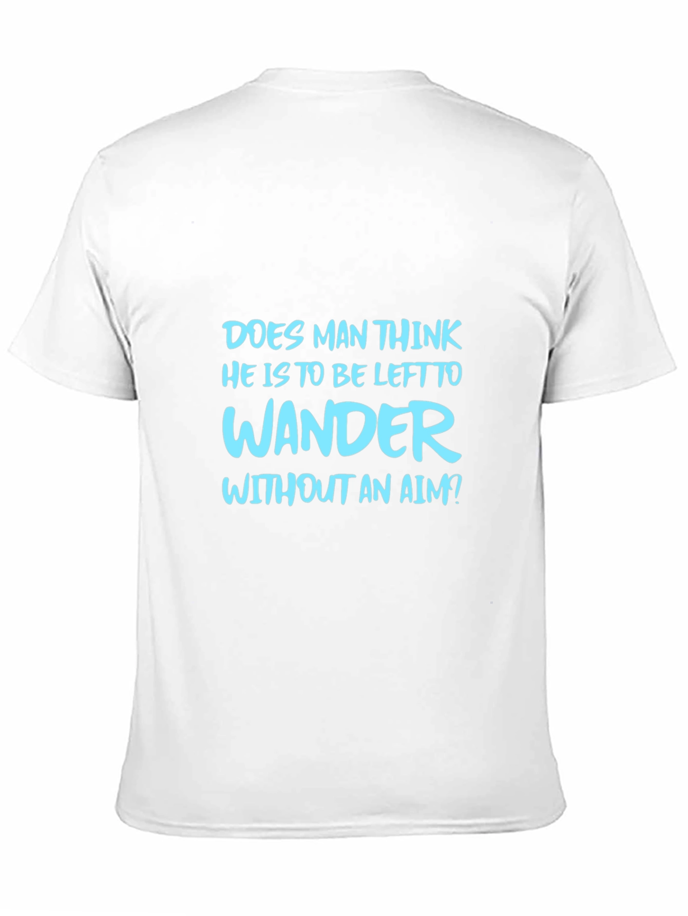 Mens Graphic Tee: Wander Without An Aim