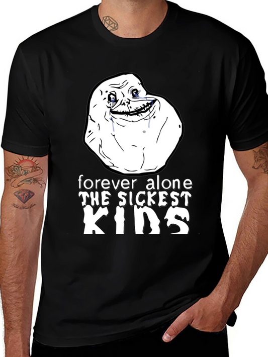 Forever Alone T-Shirt | The Sickest Kids Meme Tee