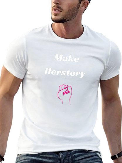 Make Herstory T-Shirt - Empowering Feminist Tee