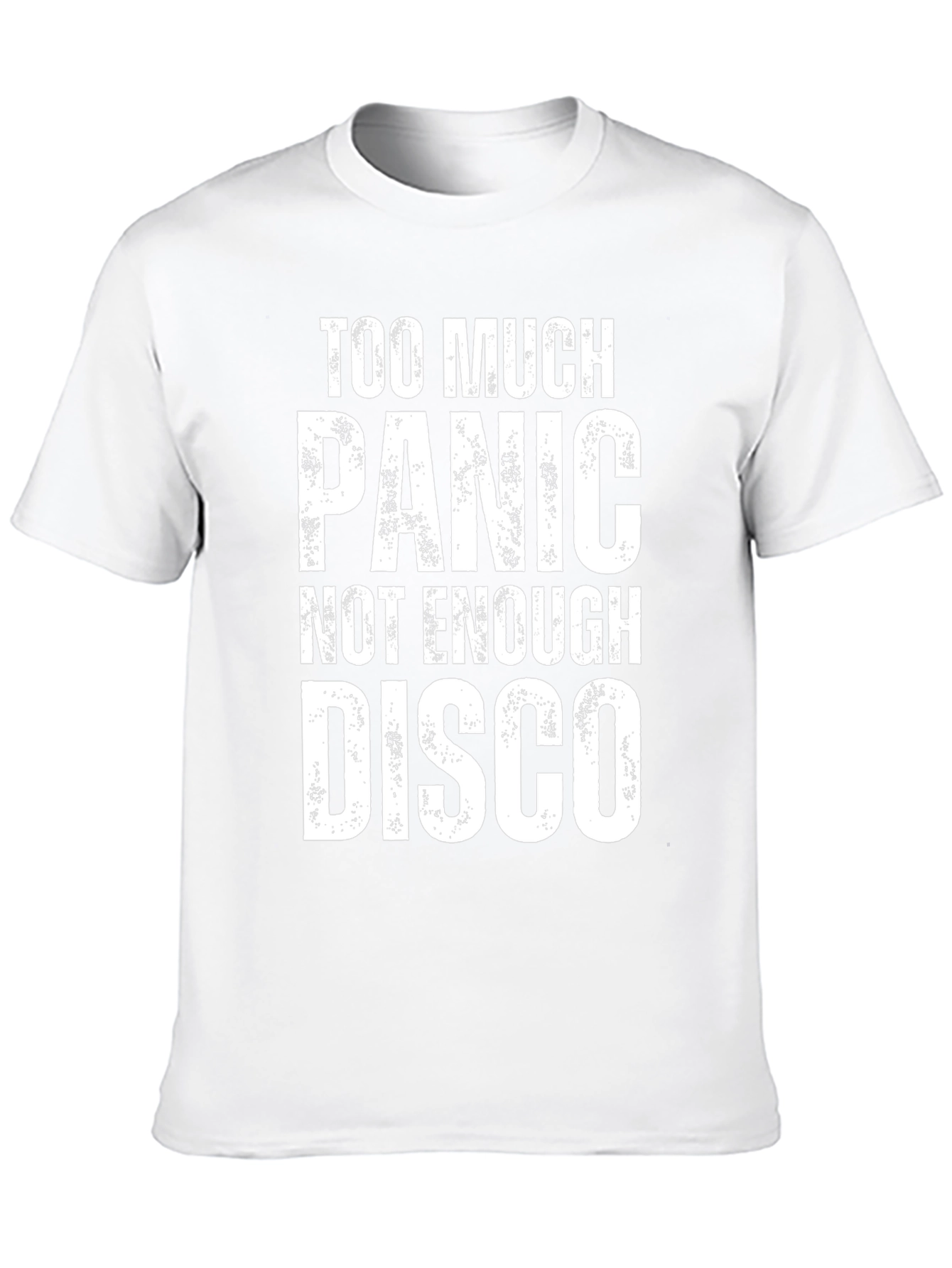 Too Much Panic Not Enough Disco Graphic Tee