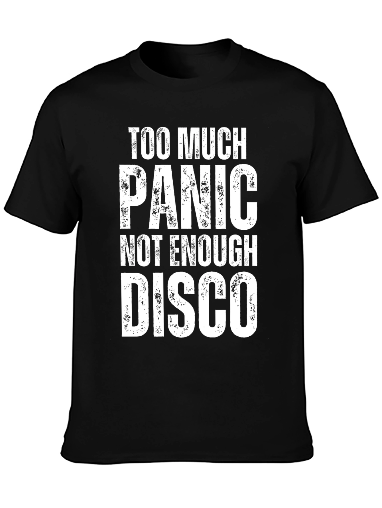 Too Much Panic Not Enough Disco Graphic Tee