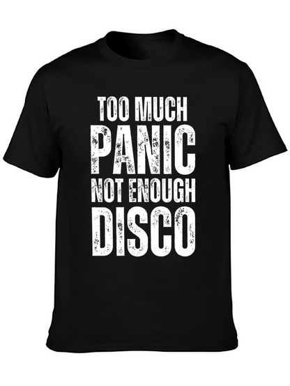 Too Much Panic Not Enough Disco Graphic Tee
