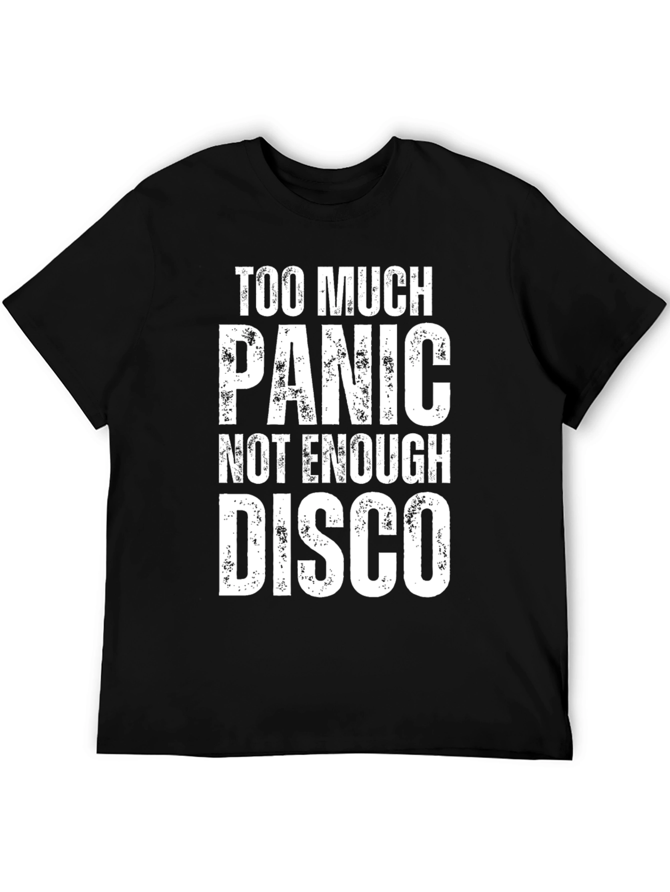 Too Much Panic Not Enough Disco Graphic Tee