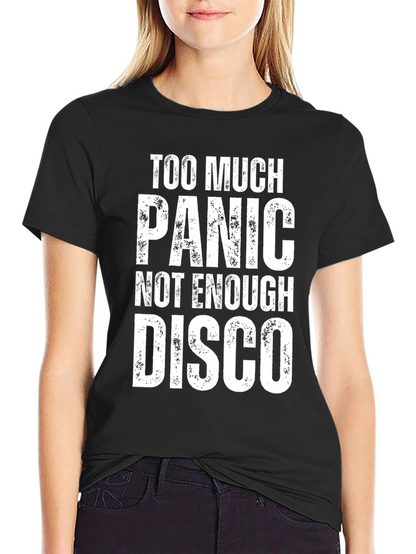 Too Much Panic Not Enough Disco Graphic Tee