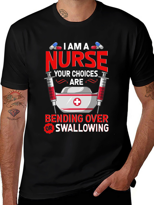 I Am A Nurse T-Shirt: Funny Adult Humor