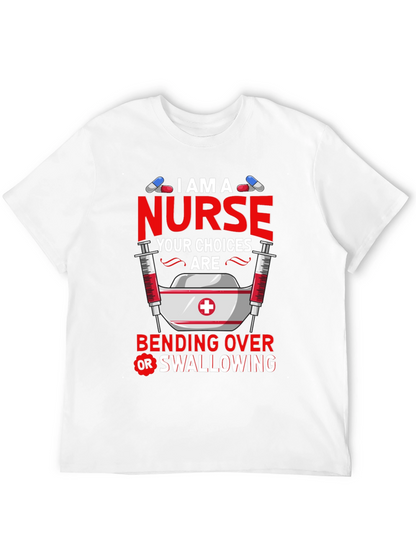 I Am A Nurse T-Shirt: Funny Adult Humor