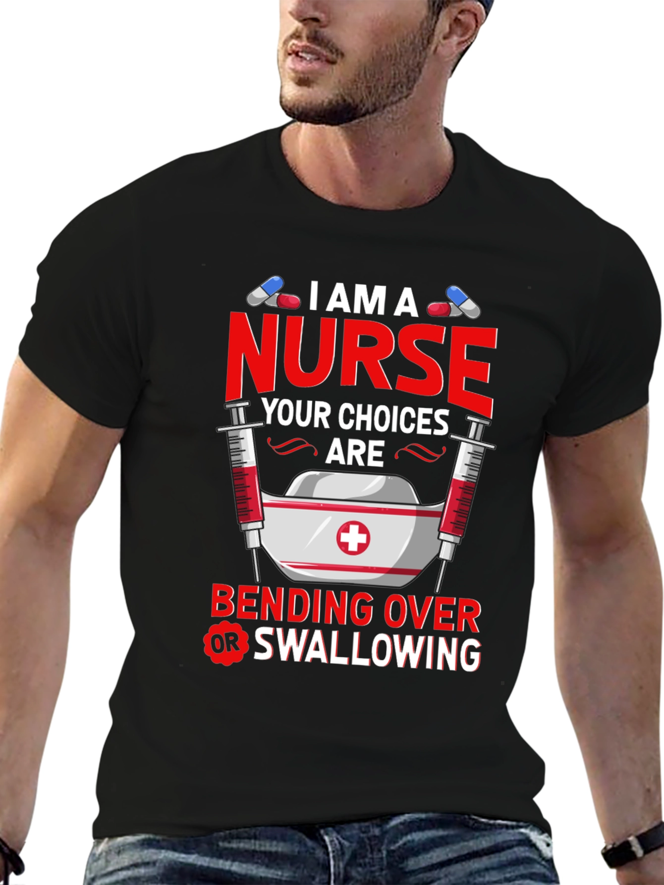 I Am A Nurse T-Shirt: Funny Adult Humor