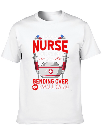 I Am A Nurse T-Shirt: Funny Adult Humor