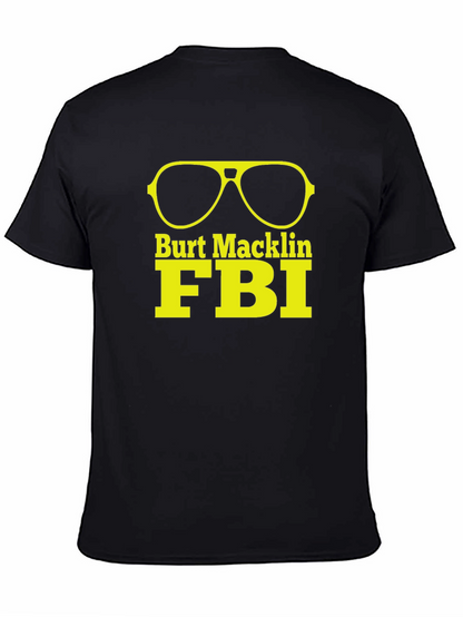 Burt Macklin FBI T-Shirt - Cool Graphic Tee