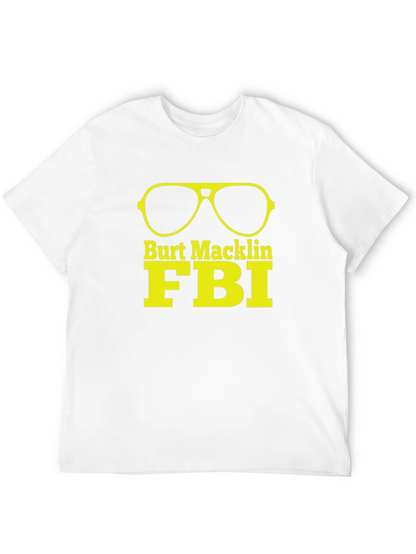 Burt Macklin FBI T-Shirt - Cool Graphic Tee