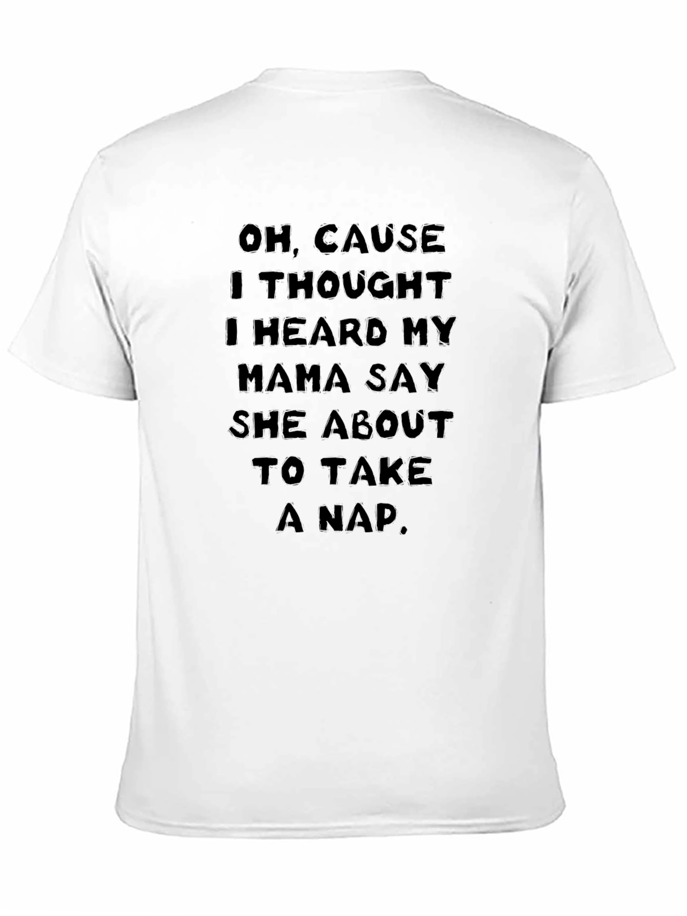 Mama Said Take a Nap Graphic T-Shirt