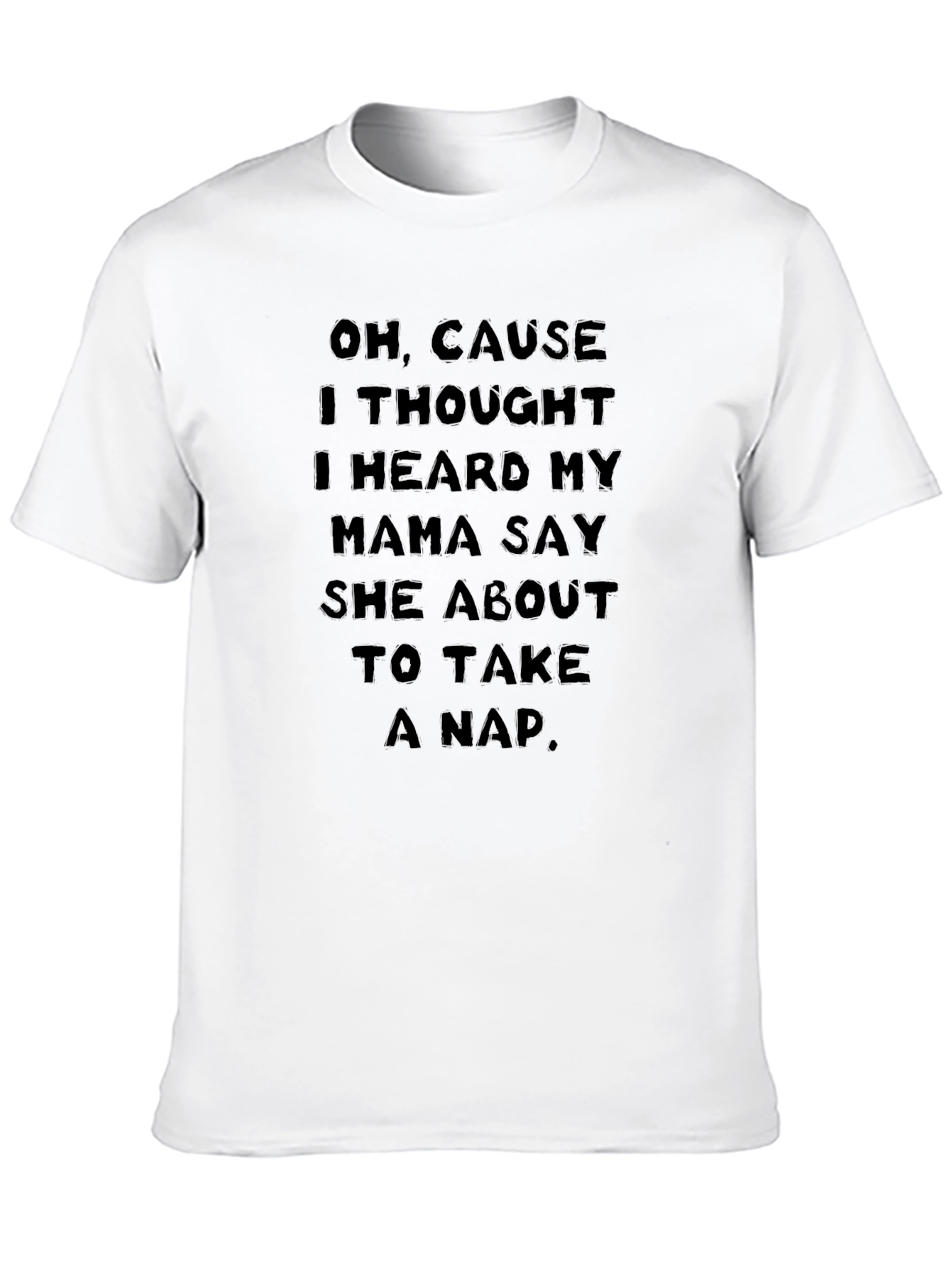 Mama Said Take a Nap Graphic T-Shirt