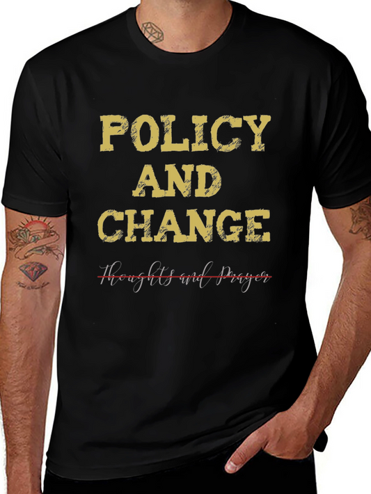 Policy & Change T-Shirt - Political Statement Tee