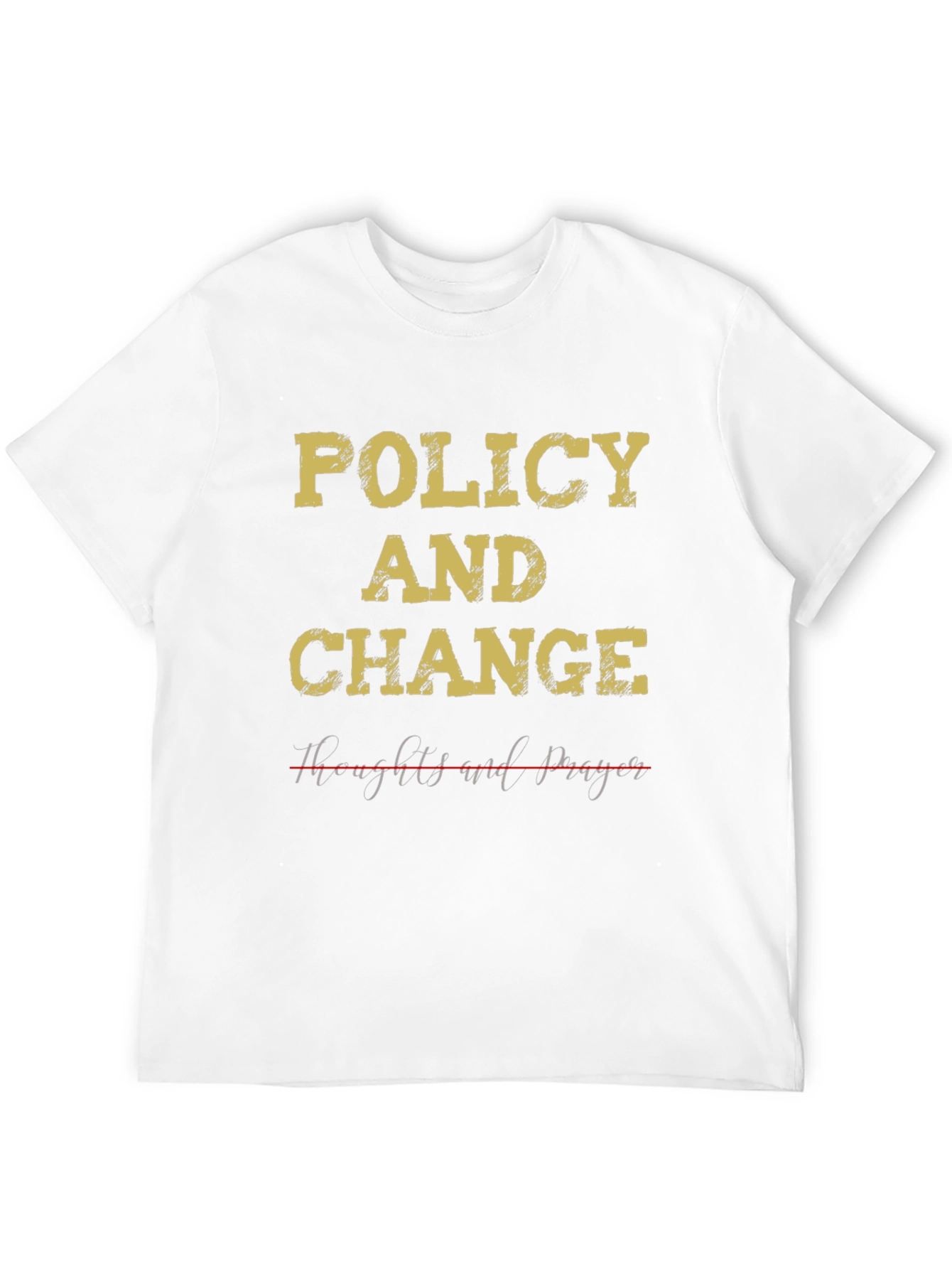 Policy & Change T-Shirt - Political Statement Tee