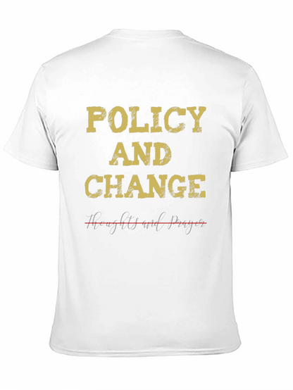 Policy & Change T-Shirt - Political Statement Tee