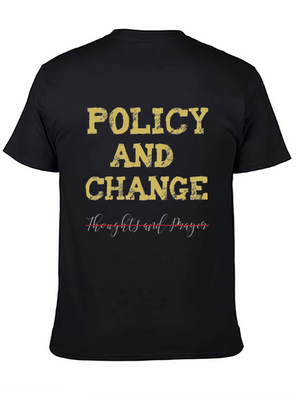 Policy & Change T-Shirt - Political Statement Tee